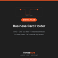 Business Card Holder — SVG & DXF Cut Files — ThreadAura digital cut file preview