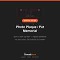 Photo Plaque / Pet Memorial — SVG & DXF Cut Files — ThreadAura digital cut file preview