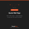 Quote Wall Sign — SVG & DXF Cut Files — ThreadAura digital cut file preview